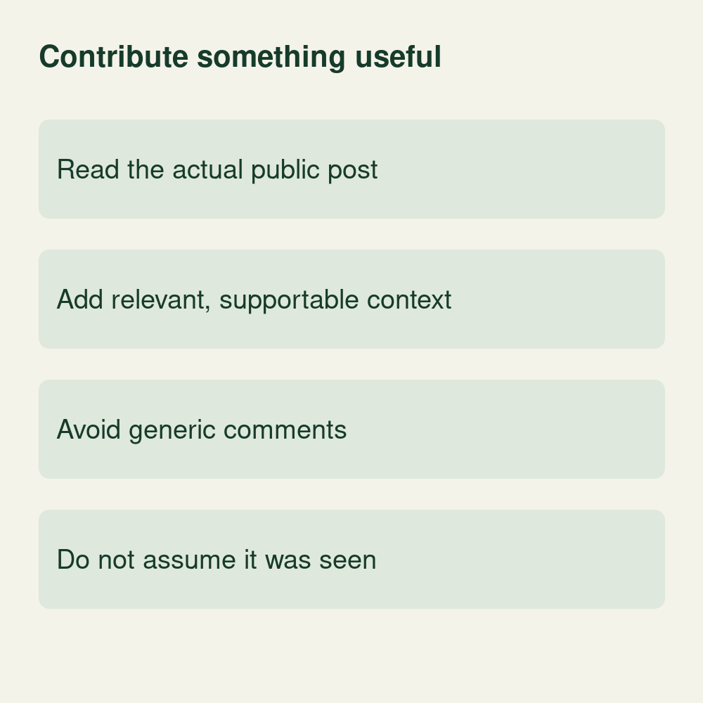 Conceptual public-engagement review: read the post, add relevant supportable context, avoid generic comments, and do not assume the recipient saw it.